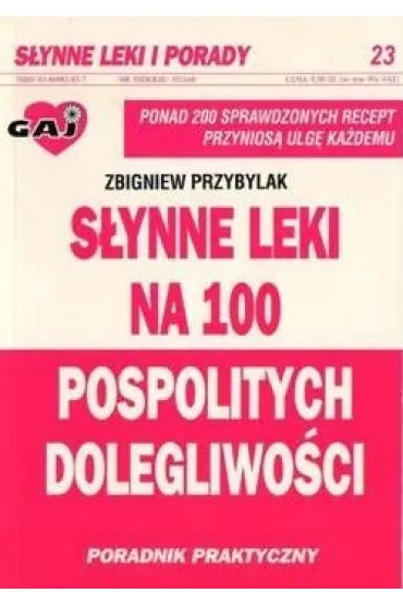 S�ynne leki na 100 pospolitych dolegliwo�ci - Zbigniew Przybylak