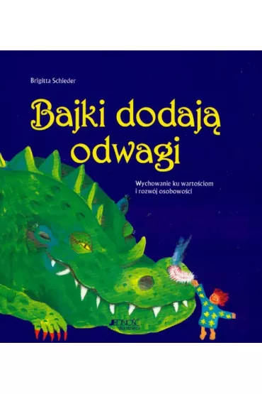 Bajki dodaj� odwagi wychow.ku warto�ciom - Schieder Brigitta