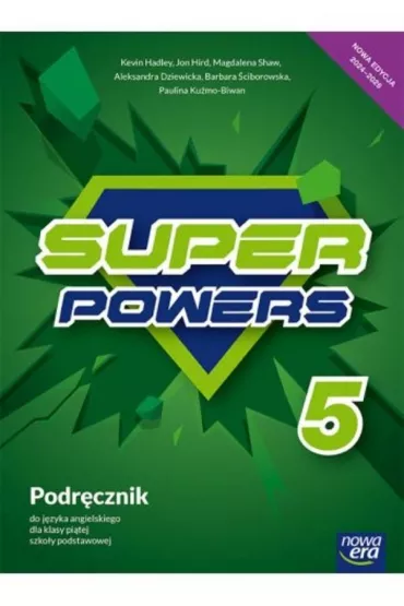 Super Powers 5. Podr�cznik do j�zyka angielskiego dla szk� podstawowych - Aleksandra Dziewicka, Kevin Hadley