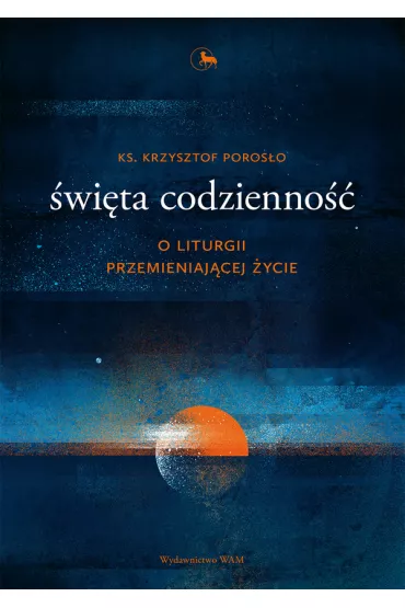 �wi�ta codzienno�� - Krzysztof Poros�o