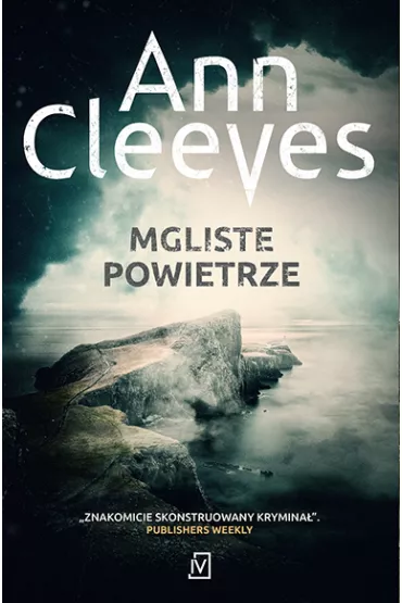 Mgliste powietrze. Seria szetlandzka. Tom 6 - Ann Cleeves