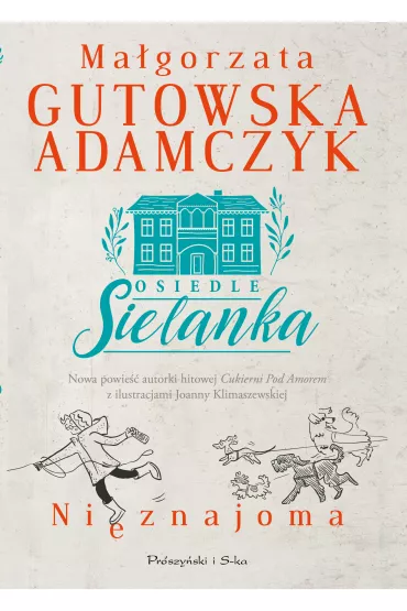 Nieznajoma. Osiedle Sielanka. Tom 1 - Ma�gorzata Gutowska-Adamczyk