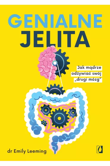 eBook Genialne jelita. Jak m�drze od�ywia� sw�j "drugi m�zg" mobi epub - Emily Leeming