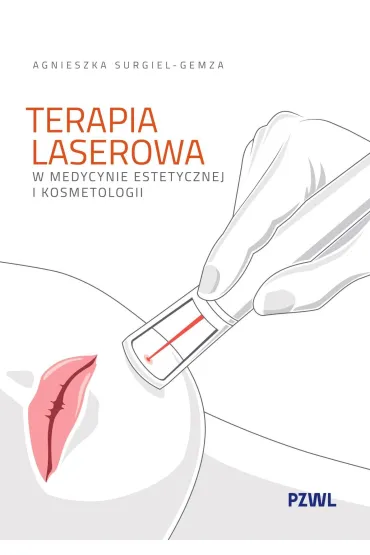Terapia laserowa w medycynie estetycznej i kosmetologii - Agnieszka  Surgiel-Gemza