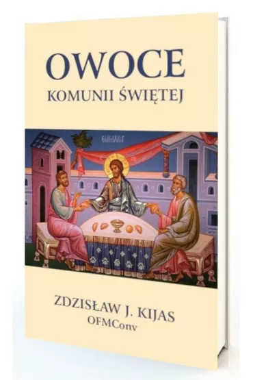 Owoce komunii �wi�tej - Zdzis�aw Kijas