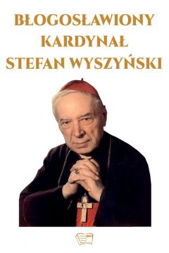 Bogosawiony Kardyna Stefan Wyszyski