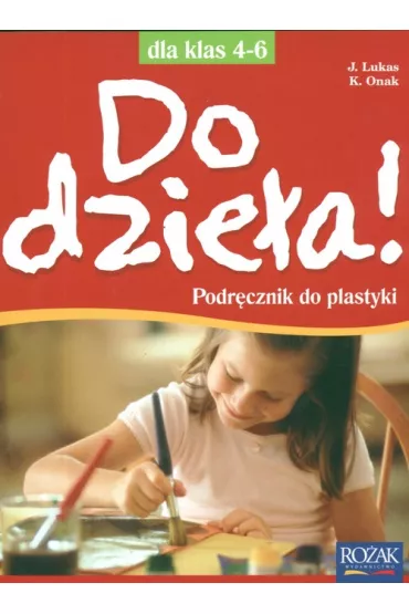 z.Plastyka SP KL 4-6 Podr�cznik Do dzie�a (stare wydanie) - Jadwiga Lukas