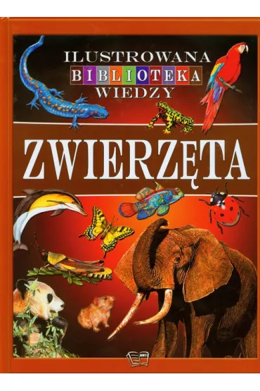 Ilustrowana biblioteka wiedzy. Zwierz�ta - Anna Paw�owska