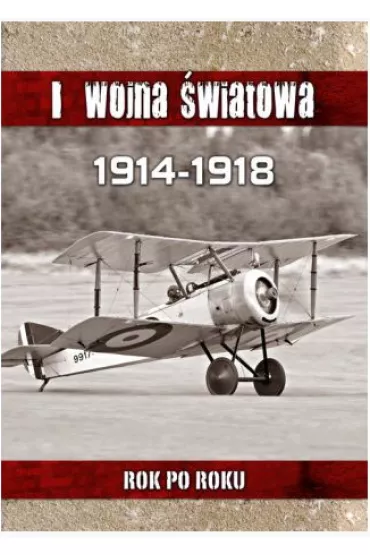 I Wojna �wiatowa. Rok po roku (OT)