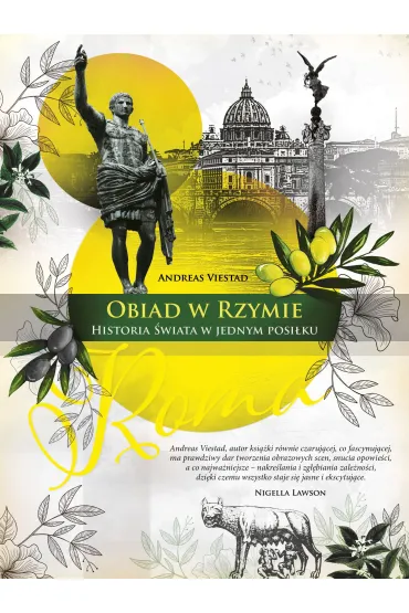 Obiad w Rzymie. Historia �wiata w jednym posi�ku - Andreas Viestad