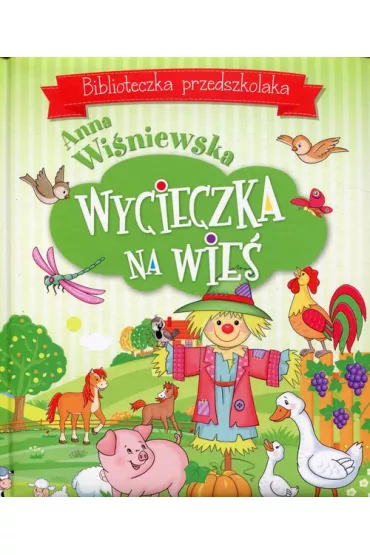 Biblioteczka przedszkolaka. Wycieczka na wie� - Anna Wi�niewska