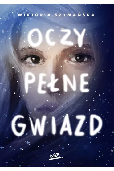 Oczy pe�ne gwiazd - Wiktoria Szyma�ska