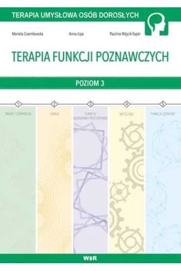Terapia funkcji poznawczych cz�� 3 - Anna Lipa, Mariola Czarnkowska, Paulina W�jcik-Top�r