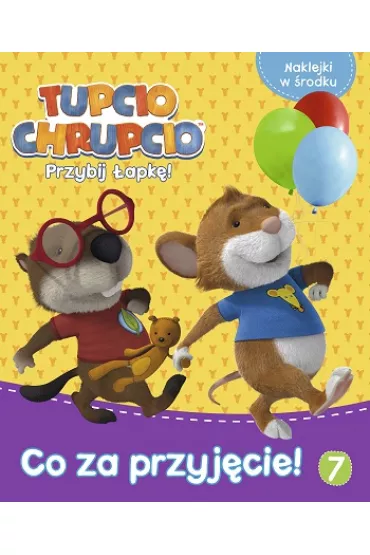 Tupcio Chrupcio. Co za przyj�cie ACTIVITY z NAKLEJKAMI