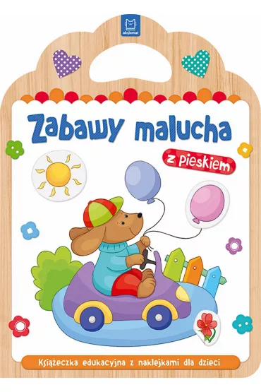 Zabawy malucha z pieskiem. Ksi��eczka edukacyjna z naklejkami dla dzieci