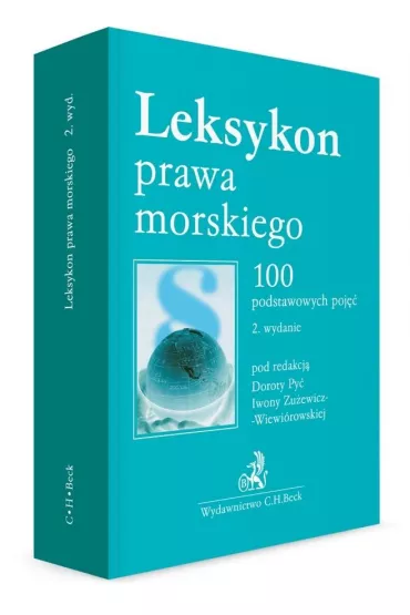 Leksykon prawa morskiego. 100 podstawowych poj�� - Dorota Py�, Iwona Zu�ewicz-Wiewi�rowska, Magdalena  Adamowicz, Cezary  �uczywek, Wojciech  Adamczak