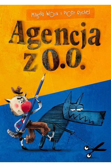 Agencja z o. O. . . . - Magda Wosik, Piotr Rychel