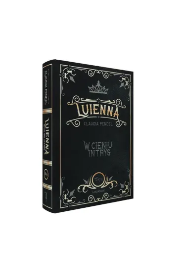 W cieniu intryg. Luienna. Tom 3 - Claudia Pendel