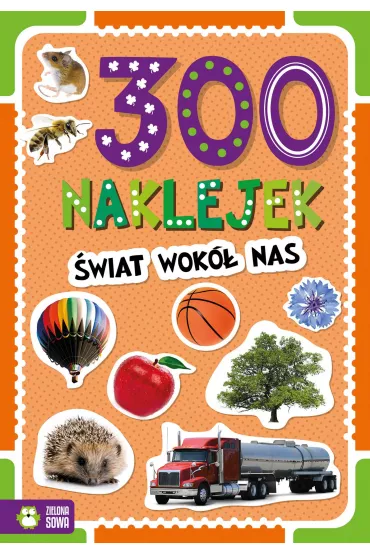 300 naklejek. �wiat wok� nas