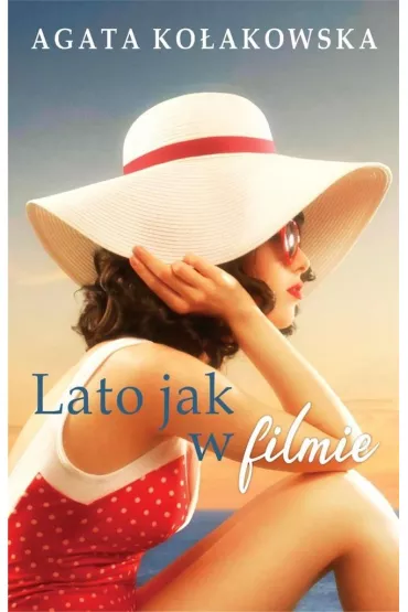 Lato jak w filmie - Agata Ko�akowska