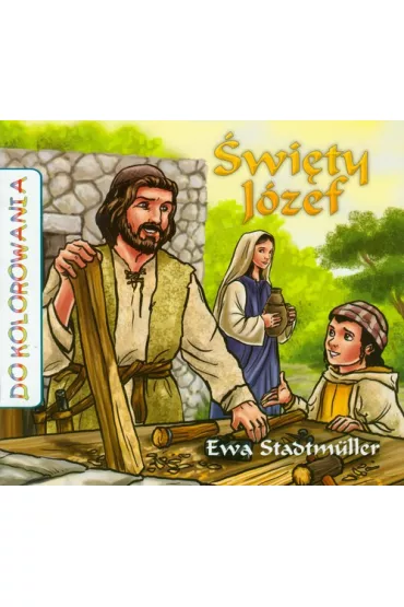 Do kolorowania - �wi�ty J�zef - Ewa Stadtmuller