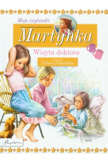 Martynka wizyta doktora moje czytanki - Gilbert Delahaye, Marcel Marlier