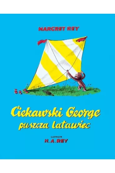 Ciekawski George puszcza latawiec - Rey Margret