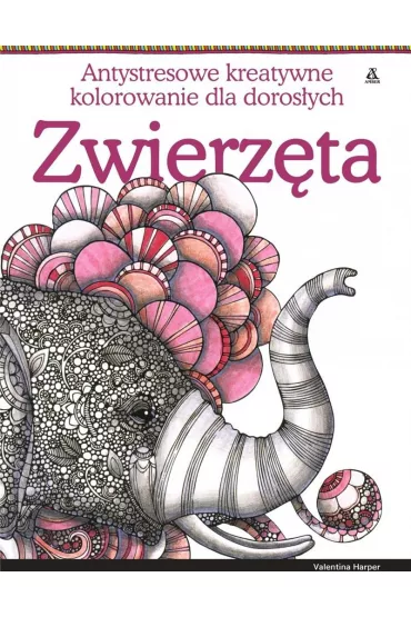 Zwierz�ta. Antystresowe kreatywne kolorowanie dla doros�ych Kolorowanka antystresowa. Kolorowanka dla doros�ych - Harper Valentina
