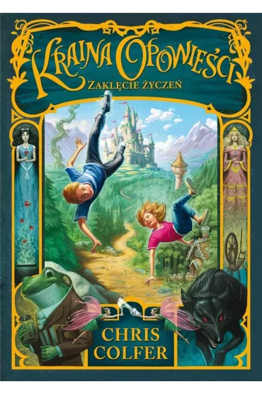 Kraina Opowie�ci. Tom 1. Zakl�cie �ycze� - Chris Colfer