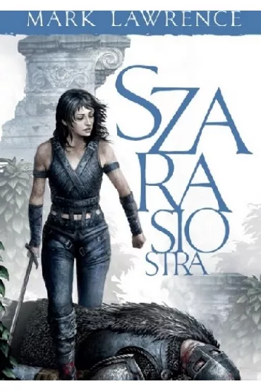 Szara siostra. Ksi�ga Przodka. Tom 2 - Mark Lawrence