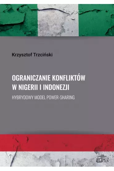 Ograniczanie konflikt�w w Nigerii i Indonezji - Krzysztof Trzci�ski