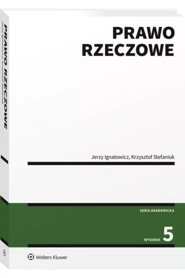 Prawo rzeczowe - Jerzy Ignatowicz, Krzysztof Stefaniuk