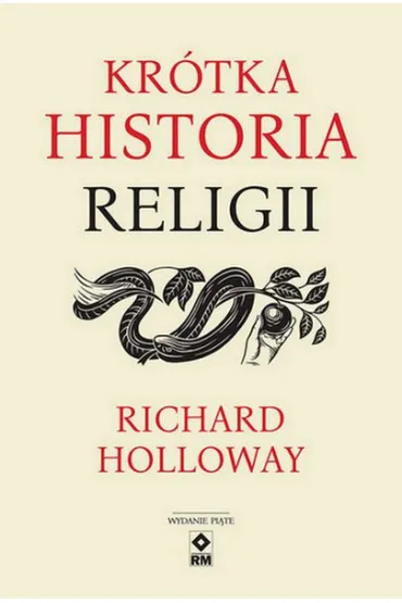 Kr�tka historia religii - Richard Holloway