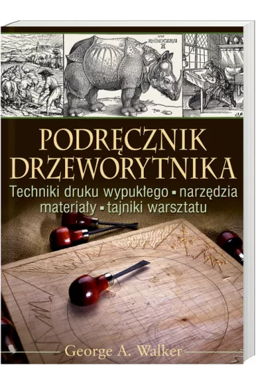 Podr�cznik drzeworytnika - Walker A. George