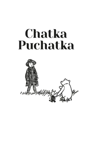 Chatka Puchatka - Alan Alexander Milne