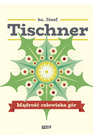 M�dro�� cz�owieka g�r - J�zef Tischner