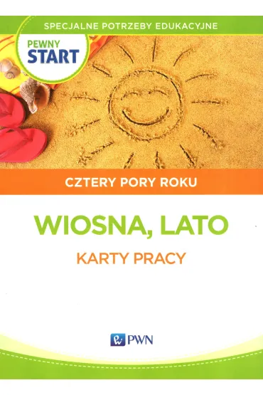 Pewny start. Cztery pory roku. Wiosna - Lato. Materia�y �wiczeniowe