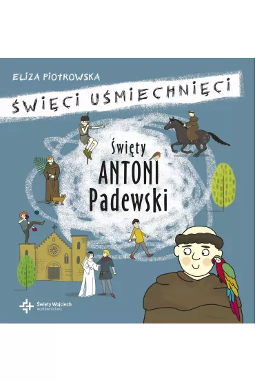 wity Antoni Padewski. wici umiechnici - Eliza Piotrowska