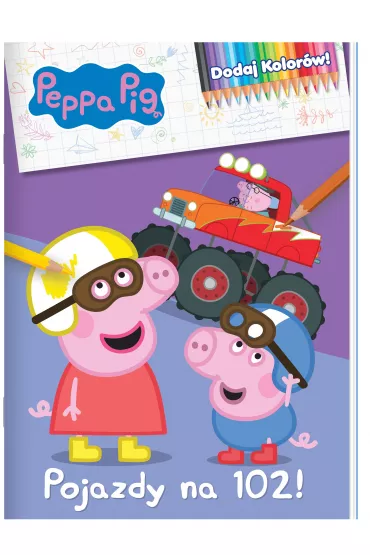 Peppa Pig. Dodaj kolor�w. Pojazdy na 102!