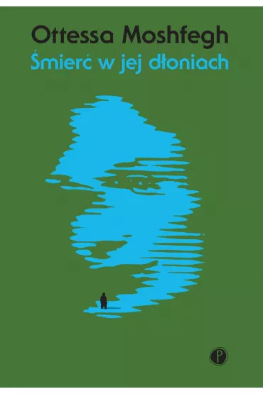 �mier� w jej d�oniach - Ottessa Moshfegh
