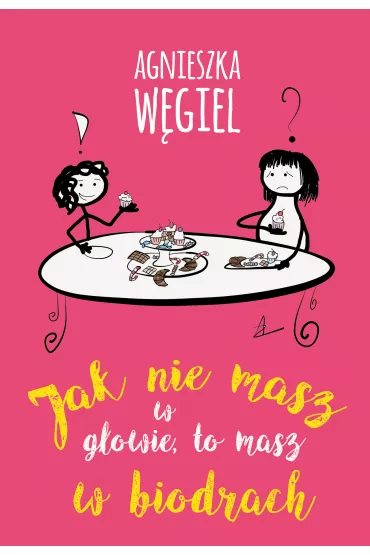 Jak nie masz w g�owie, to masz w biodrach - Agnieszka W�giel
