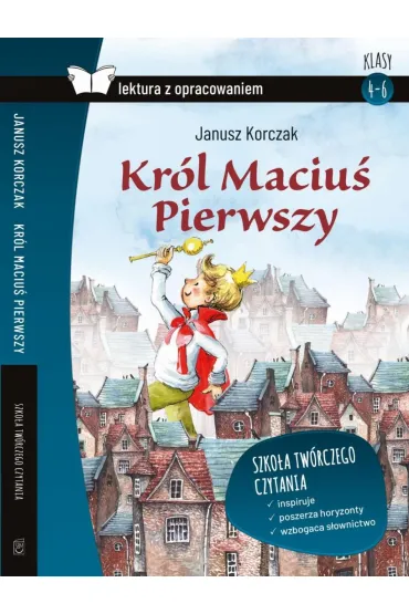 Kr�l Maciu� Pierwszy. Lektura z opracowaniem - Janusz Korczak