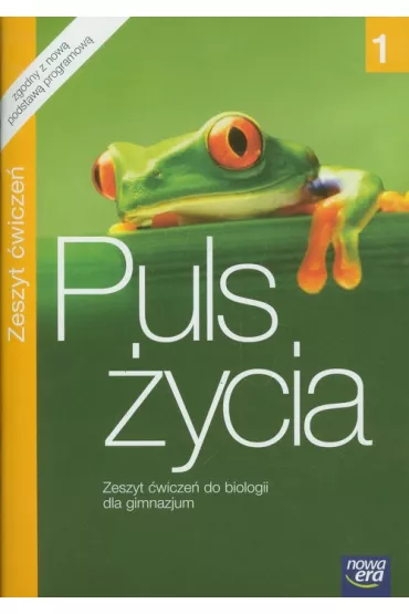 Puls �ycia 1. Zeszyt �wicze� do biologii dla gimnazjum - Anna Zdziennicka, El�bieta Mazurek, Jacek Paw�owski, Jolanta Paw�owska, A Zdzienicka