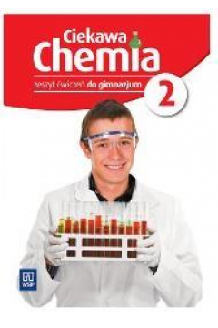 Chemia Ciekawa chemia GIMN kl.2 wiczenia / podrcznik dotacyjny