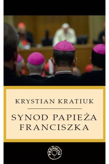 Synod papie�a Franciszka - Krystian Kratiuk