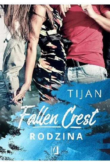 Rodzina. Fallen Crest. Tom 2 - Tijan