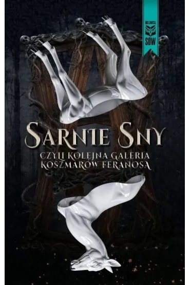 Sarnie sny czyli kolejna galeria koszmar�w feranosa - Feranos