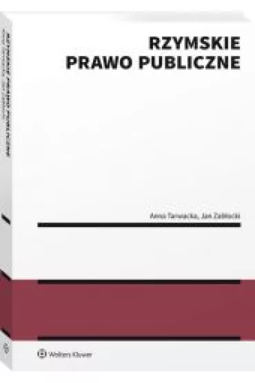 Rzymskie prawo publiczne - Anna Tarwacka, Jan Zab�ocki