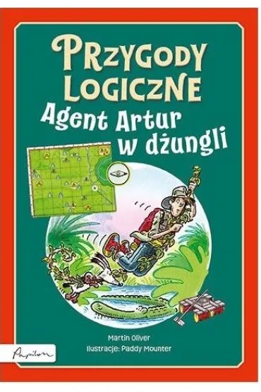 Przygody logiczne. Agent Artur w d�ungli - Oliver Martin, Russell Punter