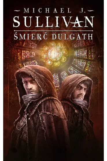 �mier� Dulgath. Kroniki Riyrii. Tom 3 - Michael J. Sullivan